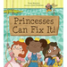 Princesses Can Fix It!