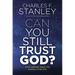 Can You Still Trust God?: What Happens When You Choose to Believe