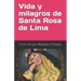 Vida y milagros de Santa Rosa de Lima