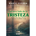 del Otro Lado de la Tristeza. Aprende Como Seguir Adelante En Momentos de Pérdid A Y Duelo / On the Other Side of Sadness. Learn How to Move on in Tim