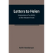 Letters to Helen: Impressions of an Artist on the Western Front