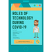 Roles of Technology During Covid-19