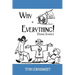 Why is Everything!: Doing Science