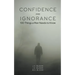 Confidence and Ignorance: 100 Things a Man Needs to Know