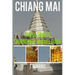 Chiang Mai: The Ultimate Chiang Mai Travel Guide