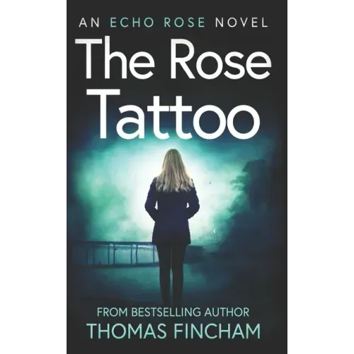 The Rose Tattoo: A Murder Mystery Series of Crime and Suspense