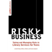 Risky Business: Taking and Managing Risks in Library Services for Teens
