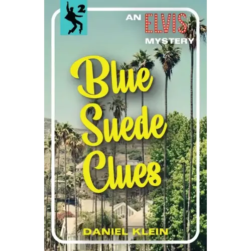 Blue Suede Clues: An Elvis Mystery