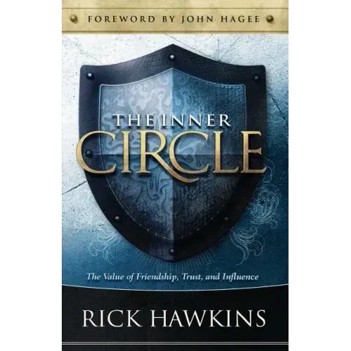 Inner Circle: The Value of Friendship, Trust, and Influence