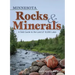 Minnesota Rocks & Minerals: A Field Guide to the Land of 10,000 Lakes