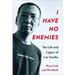 I Have No Enemies: The Life and Legacy of Liu Xiaobo
