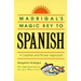 Madrigal's Magic Key to Spanish: A Creative and Proven Approach