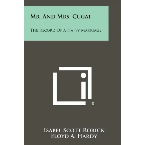 Mr. And Mrs. Cugat: The Record Of A Happy Marriage