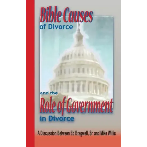 Bible Causes of Divorce and the Role of Government in Divorce