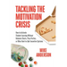 Tackling the Motivation Crisis: How to Activate Student Learning Without Behavior Charts, Pizza Parties, or Other Hard-To-Quit Incentive Systems