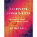 Beautiful Experiments: An Illustrated History of Experimental Science