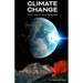 Climate Change: The Hoax of CO2 Revealed