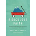 Ridiculous Faith: Experience the Power of an Absurdly, Unbelievably Good God