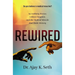 Rewired: An Unlikely Doctor, a Brave Amputee, and the Medical Miracle That Made History