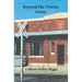 Beyond the Tracks