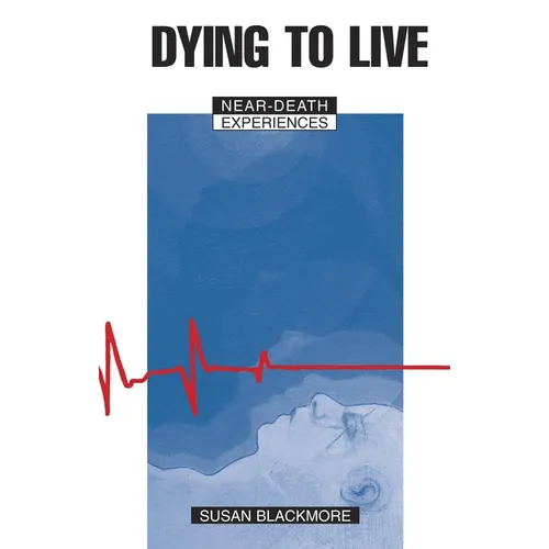 Dying to Live: Near Death Experiences