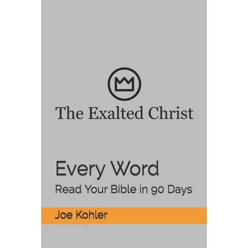 Every Word: Read Your Bible in 90 Days