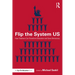 Flip the System US: How Teachers Can Transform Education and Save Democracy