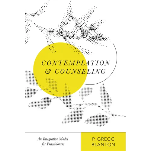 Contemplation and Counseling: An Integrative Model for Practitioners