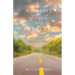 A Journey of Faith and Miracles: That Narrow Path That Leads to Life