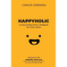Happyholic: La felicidad en el trabajo es cosa seria