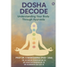 Dosha Decode: Understanding Your Body Through Ayurveda