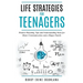 Life Strategies for Teenagers: Positive Parenting, Tips and Understanding Teens for Better Communication and a Happy Family