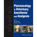 Pharmacology in Veterinary Anesthesia and Analgesia