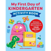 My First Day of Kindergarten Activity Book: 55+ Games and Activities for What to Expect on Your Big Day