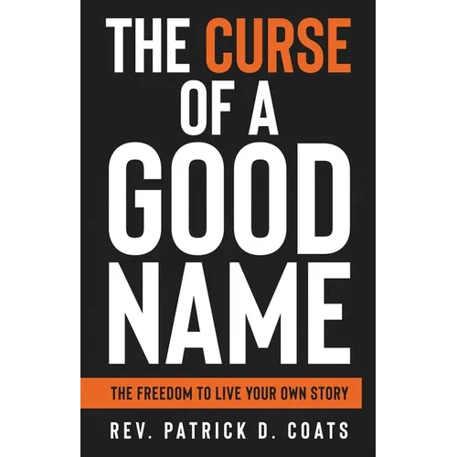 The Curse of A Good Name