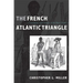 The French Atlantic Triangle: Literature and Culture of the Slave Trade