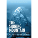 The Shining Mountain: The First Ascent of the West Wall of Changabang