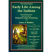 The Annotated Early Life Among the Indians: Reminiscences from the Life of Benj. G. Armstrong 1892