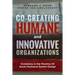 Co-Creating Humane and Innovative Organizations: Evolutions in the Practice Of Socio-technical System Design