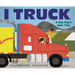 I Truck: A Big Rig's Epic Trip