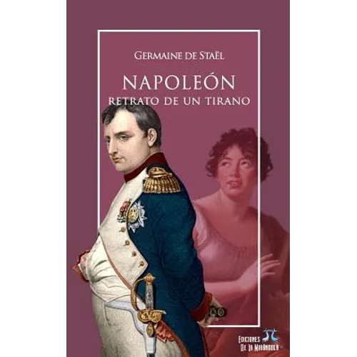 Napoleón. Retrato de un tirano