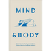 Mind & Body: Mental Exercises for Physical Wellbeing; Physical Exercises for Mental Wellbeing