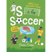 S Is for Soccer, F Is for Football: ABCs of the Beautiful Game