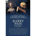 The Collected Supernatural and Weird Fiction of Barry Pain-Volume 3: Eight Short Stories, Two Novellas & One Novel of the Strange and Unusual Includin