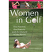 Women in Golf: The Players, the History, and the Future of the Sport