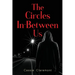 The Circles In-Between Us