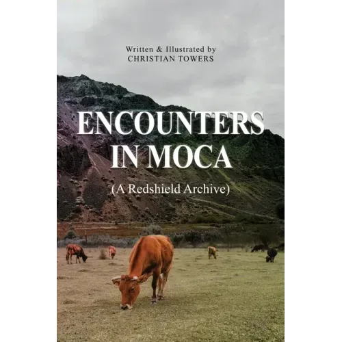 Encounters in Moca: (A Redshield Archive)