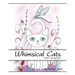 Adult Coloring Book: Whimsical Cats: A Stress Relieving Coloring Book For Adults