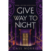 Give Way to Night