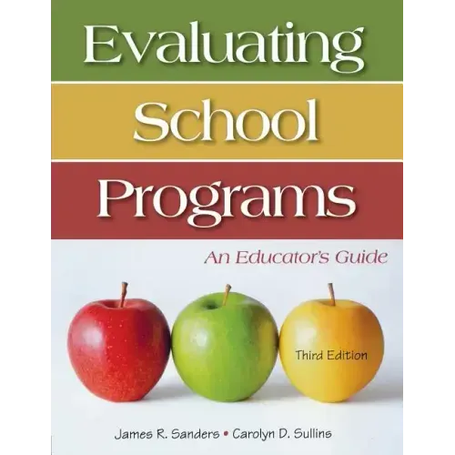 Evaluating School Programs: An Educator's Guide